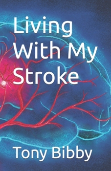 Paperback Living With My Stroke Book