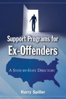 Paperback Support Programs for Ex-Offenders: A State-by-State Directory Book