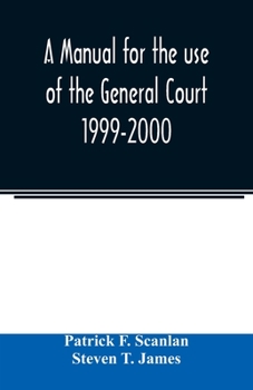 Paperback A manual for the use of the General Court 1999-2000 Book
