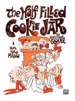 Paperback Half-Filled Cookie Jar: A Suite for Piano (David Carr Glover Piano Library) Book