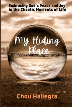 Paperback My Hiding Place: Finding God's Peace and Joy in the Chaotic Moments of Life Book