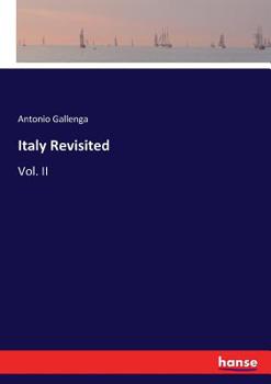 Italy Revisited: Vol. II
