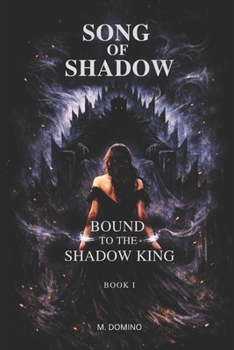 Paperback Song of Shadow BOOK I - BOUND TO THE SHADOW KING Book