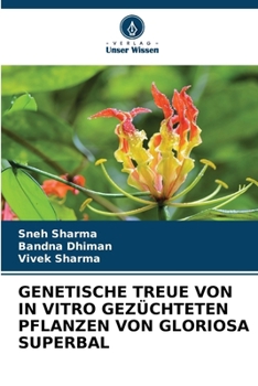 Paperback Genetische Treue Von in Vitro Gezüchteten Pflanzen Von Gloriosa Superbal (German Edition) [German] Book