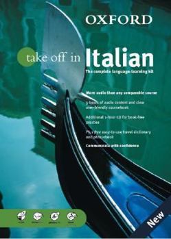 Hardcover Oxford Take Off in Italian: The Complete Language-Learning Kitbook-And-CD Package Book