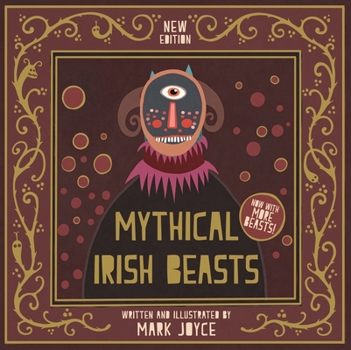 Hardcover Mythical Irish Beasts: Now with More Beasts! Book