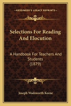 Paperback Selections For Reading And Elocution: A Handbook For Teachers And Students (1879) Book
