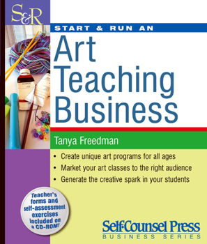 Paperback Start & Run an Art Teaching Business [With CDROM] Book