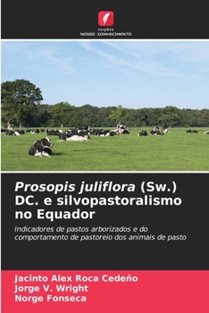 Paperback Prosopis juliflora (Sw.) DC. e silvopastoralismo no Equador [Portuguese] Book