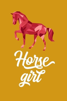 Horse girl: A Cute Horse girl Journal to write in| horse journal diary | 120 Pages Ruled Notebook ( 6" x 9" ) | Ideal Gift, horse notebook, horse journal