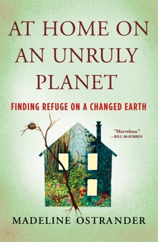 Paperback At Home on an Unruly Planet: Finding Refuge on a Changed Earth Book