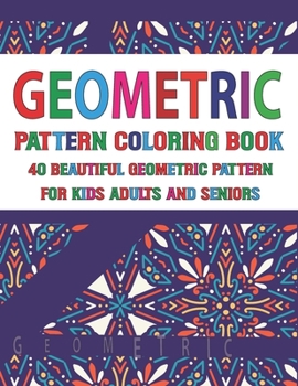 Paperback Geometric Pattern Coloring Book: Simple Geometric Patterns Coloring Book Beautiful Pattern Geometric Vol-93 Book