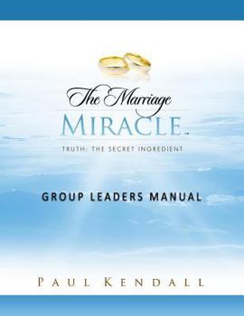 Paperback The Marriage Miracle Group Leaders Manual Book