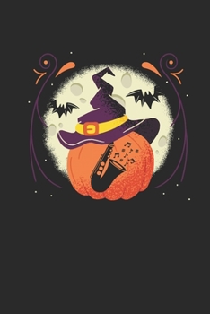 Paperback Halloween Saxophone: Blank Lined Notebook (6" x 9" - 120 pages) Halloween Themed Notebook for Gift / Daily Activity Journals / Diary Book