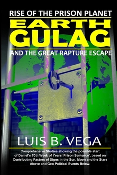 Paperback Earth Gulag: Rise of the Prison Planet Book