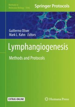Lymphangiogenesis: Methods and Protocols - Book #1846 of the Methods in Molecular Biology