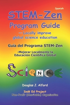 Paperback Guía del Programa STEM-Zen: -Mejorar Localmente la Educación Científifica Global [Spanish] Book