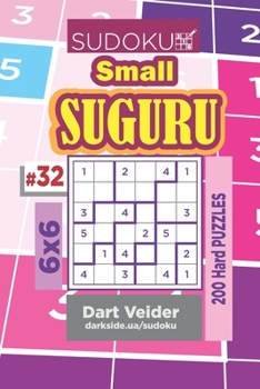 Paperback Sudoku Small Suguru - 200 Hard Puzzles 6x6 (Volume 32) Book