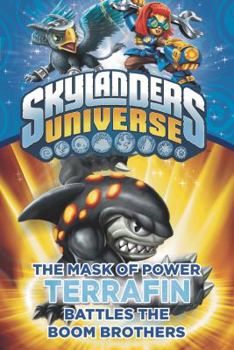 Skylanders Universe: Terrafin Battles the Boom Brothers - Book #4 of the Mask of Power