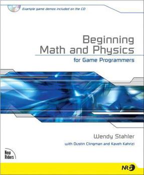 Paperback Beginning Math and Physics for Game Programmers Book