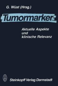 Paperback Tumormarker: Aktuelle Aspekte Und Klinische Relevanz [German] Book