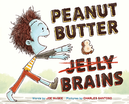 Hardcover Peanut Butter & Brains: A Zombie Culinary Tale Book