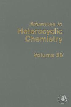 Hardcover Advances in Heterocyclic Chemistry: Volume 96 Book
