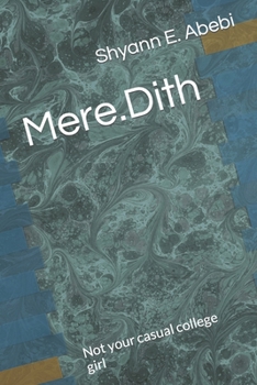 Paperback Mere.Dith: Not your casual college girl Book