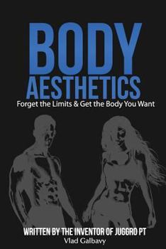 Paperback Body Aesthetics: Forget The Limits & Get The Body You Want Book