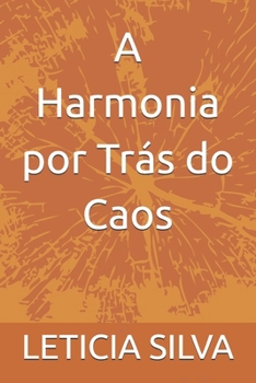 Paperback A Harmonia Por Trás do Caos [Portuguese] Book