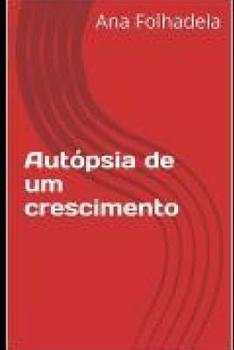 Paperback Autópsia de Um Crescimento [Portuguese] Book