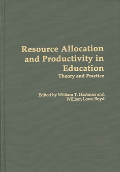 Hardcover Resource Allocation and Productivity in Education: Theory and Practice Book