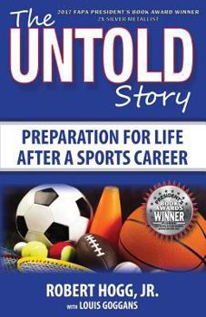 Paperback The Untold Story: Preparation for Life After a Sports Career Book