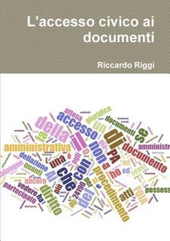Paperback L'accesso civico ai documenti [Italian] Book