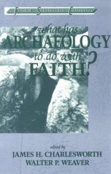 Paperback What Has Archaelology to Do with Faith? Book