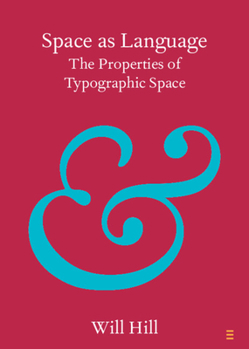 Paperback Space as Language: The Properties of Typographic Space Book