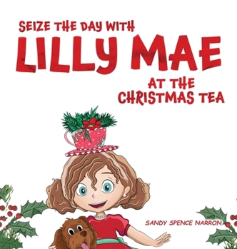 Hardcover Seize the Day with Lilly Mae at the Christmas Tea Book