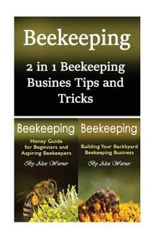 Paperback Beekeeping: 2 in 1 Beekeeping Business Tips and Tricks Book