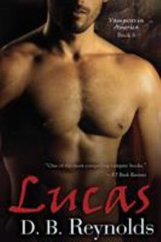Lucas - Book #6 of the Vampires in America