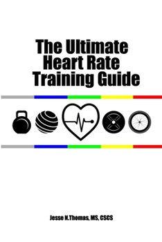 Paperback The Ultimate Heart Rate Training Guide Book