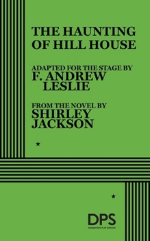 The haunting of Hill House;: A drama of suspense in three acts