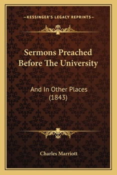 Paperback Sermons Preached Before The University: And In Other Places (1843) Book