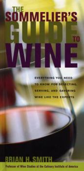 Hardcover Sommelier's Guide to Wine: Everything You Need to Know for Selecting, Serving, and Savoring Wine Like the Experts Book