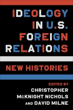 Paperback Ideology in U.S. Foreign Relations: New Histories Book