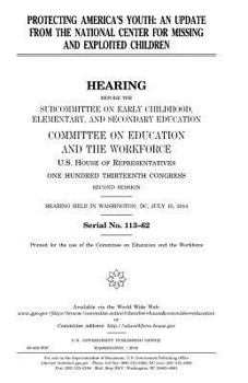 Paperback Protecting America's youth: an update from the National Center for Missing and Exploited Children Book