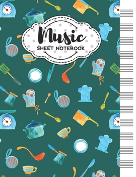 Paperback Music Sheet Notebook: Blank Staff Manuscript Paper with Cooking Themed Cover Design Book