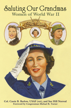 Paperback Saluting Our Grandmas: Women of World War II Book
