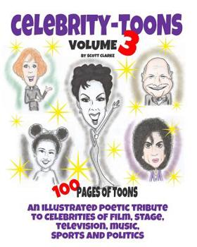 Paperback Celebrity toons Volume 3: An illustrated poetic tribute to celebrities of film, stage, television, music, sports and politics Book