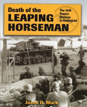 Hardcover Death of the Leaping Horseman: The 24th Panzer Division in Stalingrad Book