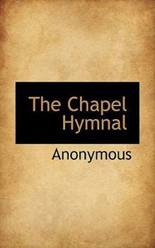 Paperback The Chapel Hymnal Book